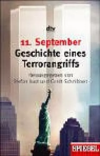 11. September Geschichte eines Terrorangriffs Aust, Stefan und Cordt Schnibben: