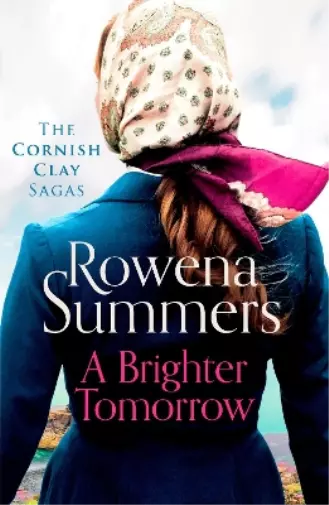 Rowena Summers A Brighter Tomorrow (Taschenbuch) Cornish Clay Sagas (US IMPORT)