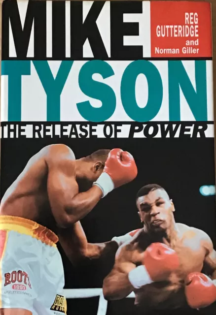 Mike Tyson: The Release of Power, by Reg Gutteridge, Norman Giller,.........
