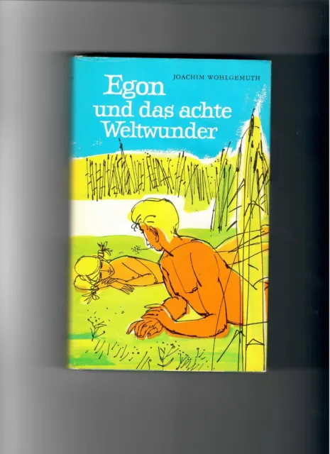 Joachim Wohlgemuth Egon und das achte Weltwunder