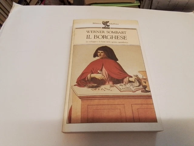 Sombart IL BORGHESE Guansa 1994, Pref. F. Ferrarotti, 30gn23