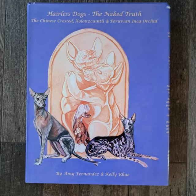 SCARCE Hairless Dog Book Chinese Crested Xoloitzcuintfi Peruvian Inca Orchid