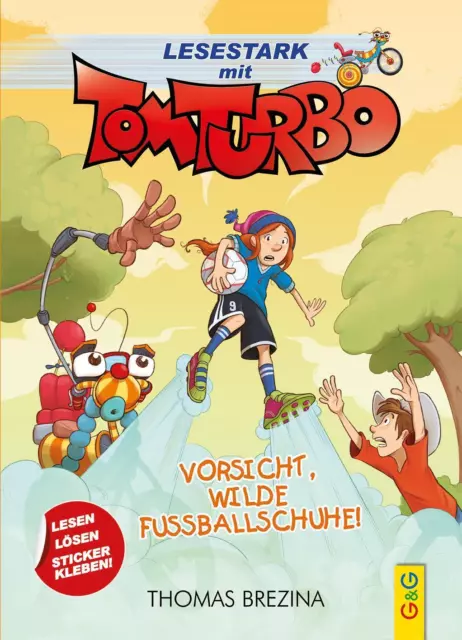 Tom Turbo - Lesestark - Vorsicht, wilde Fußballschuhe! Thomas Brezina