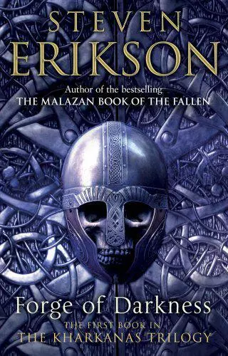 Forge Of Darkness: The Kharkanas Trilogie 1 Par Erikson,Steven,Neuf Livre,Libre