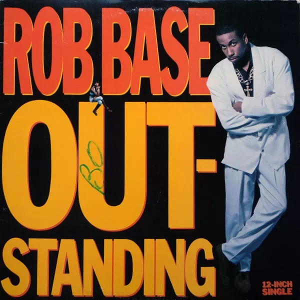 Rob Base - Outstanding (12")