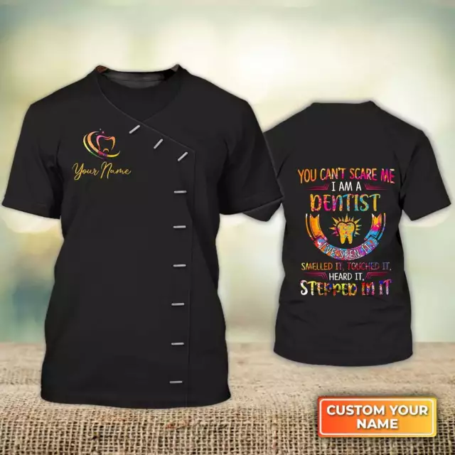 Custom Name Dentist Shirt I Am a Dentist You Can't Scare Me Shirts Gift For Dent
