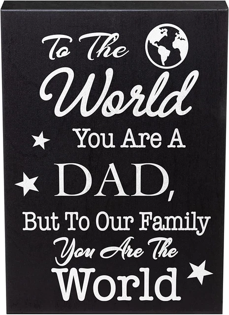 Dad Gifts, to the World You Are a Dad, but to Our Family You Are the World Woode
