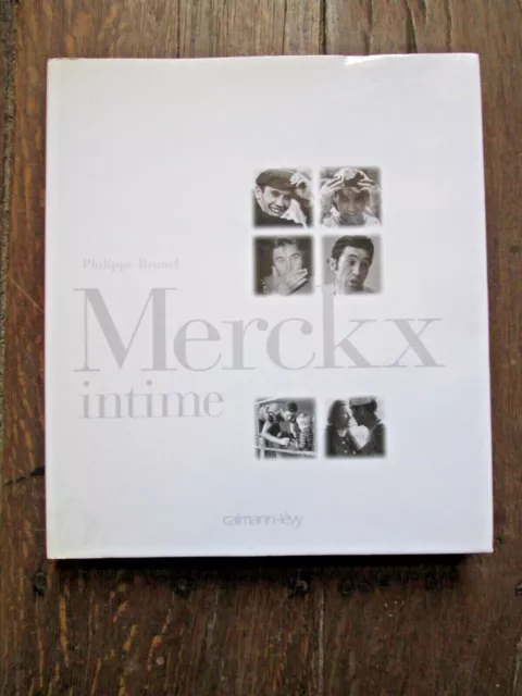 CYCLISME - MERCKX INTIME - Philippe Brunel - Editions Calmann-Lévy