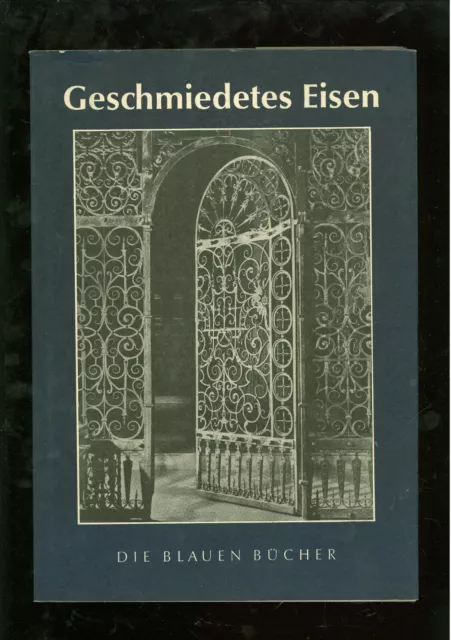 Geschmiedetes Eisen vom Mittelalterbis um 1900