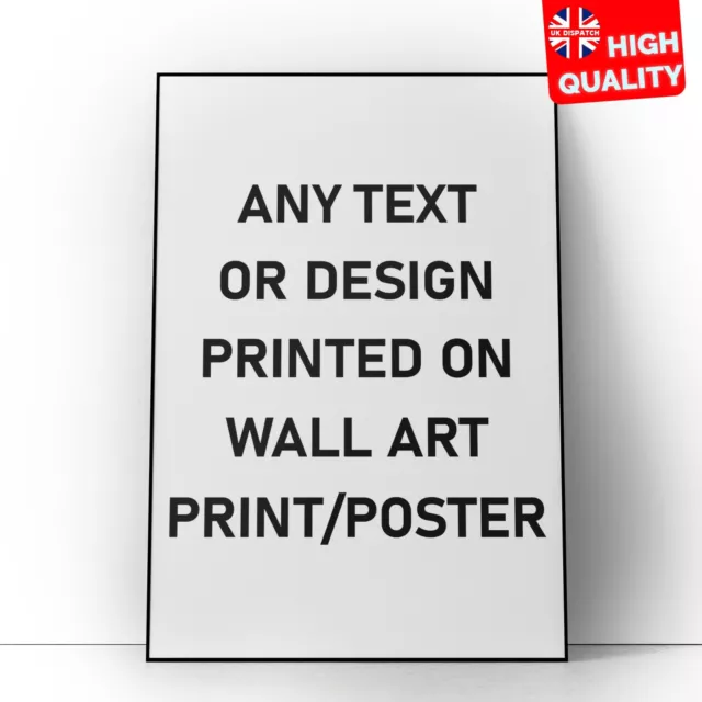 Any Picture Personalised Design Text Wall Poster Print | A5 A4 A3 A2 A1 |