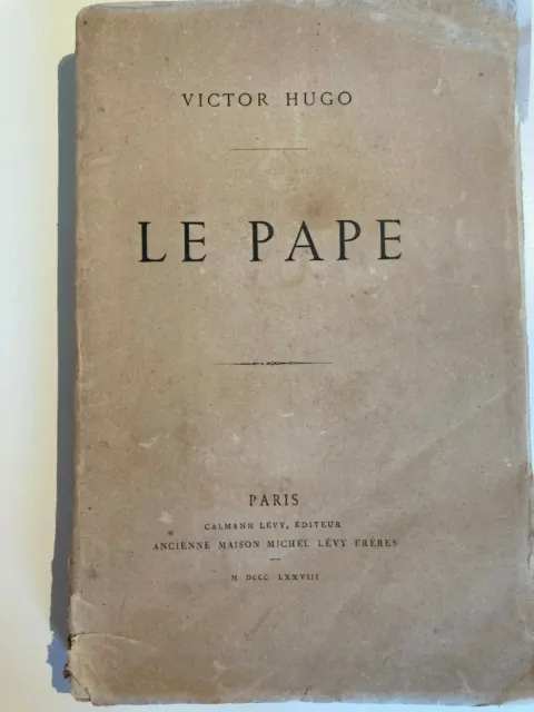Le Pape, V. Hugo (Paris, 1878)