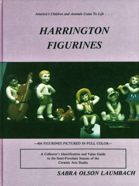 Harrington Ceramic Arts Studio Figurines - Types Models Values / Scarce Book