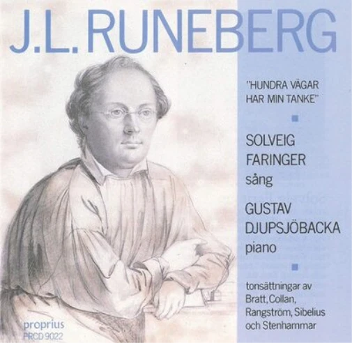 Jl Runeberg JOHAN LUDVIG RUNEBERG J.L. Runeberg: Hundra Vagar Har Min Tanke (CD ...