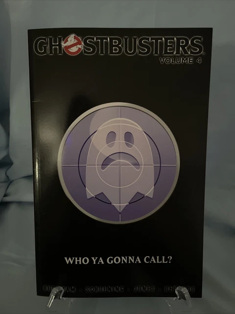 Ghostbusters: Who Ya Gonna Call?, Vol. 4, TPB, Burnham/Schoening/Jones/Delgado