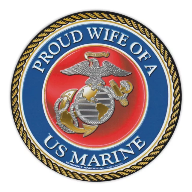 Round Magnet - Proud Wife of a Marine - USMC United States Marine Corp, Military