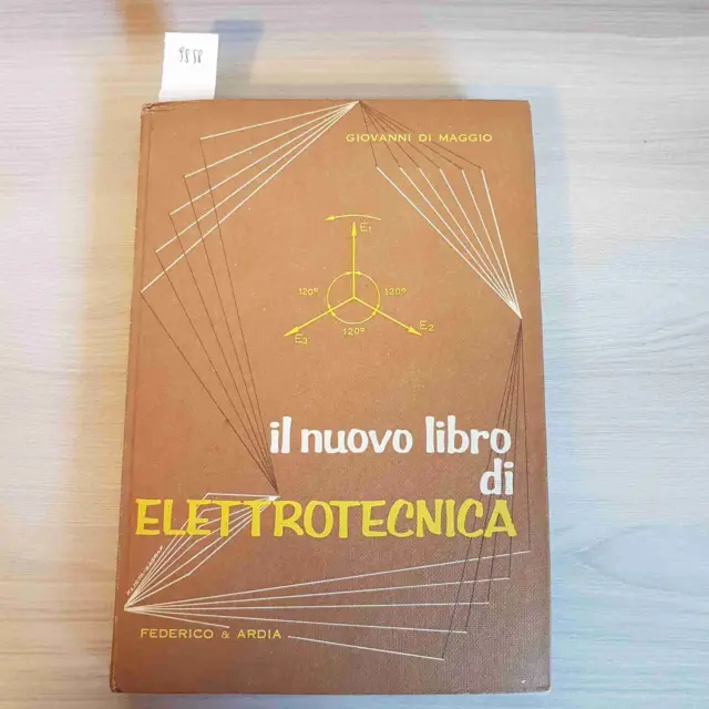 Il Nuovo Libro Di Elettrotecnica - Giovanni Di Maggio - Federico & Ardia