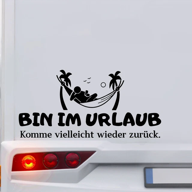 AUTO AUFKLEBER MIT Spruch Bin im Urlaub Wohnwagen Caravan Wohnmobil Van
