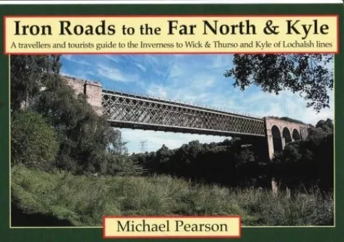 Iron Roads to the Far North and Kyle by Pearson, Michael Paperback Book The