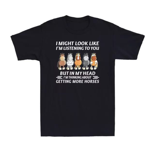 Funny Horses I Might Look Like I'm Listening To You But In My Head Men's T-Shirt