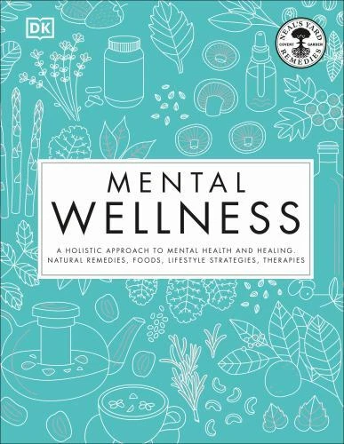 MENTAL WELLNESS A Holistic Approach To Mental Health And Healing 