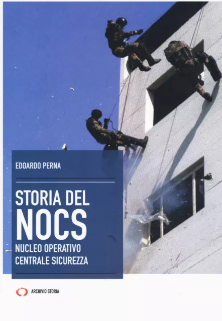 Libri Edoardo Perna - La Storia Del NOCS Nucleo Operativo Centrale Sicurezza