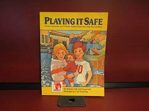Playing It Safe: Home, Summer, and Winte..., Hall, Doug