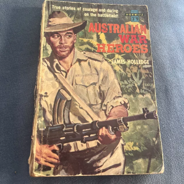 Australian War Heroes James Holledge 1962 First Edition Horowitz PB110