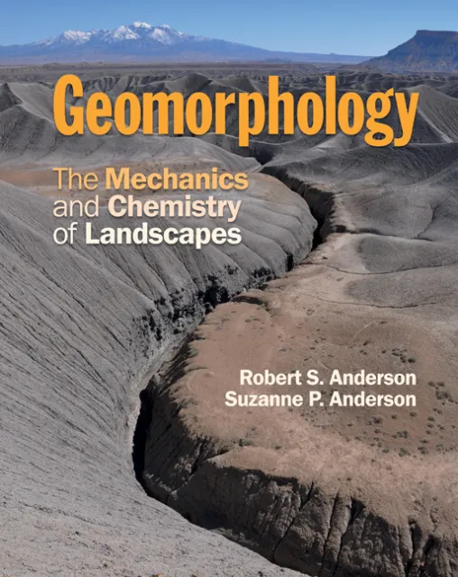 Geomorphology The Mechanics and Chemistry of Landscapes Anderson Anderson