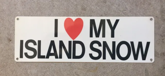 I Love My Island Snow Hawaii Shaved Ice Surf Surfing Vintage Poster Metal Sign