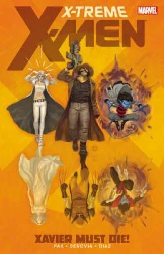 X-Treme X-Men - Volume 1: Xavier Must Die - Paperback By Pak, Greg - GOOD