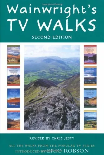 Wainwright's TV Walks Second Edition By Alfred Wainwright, Chris Jesty, Eric Ro