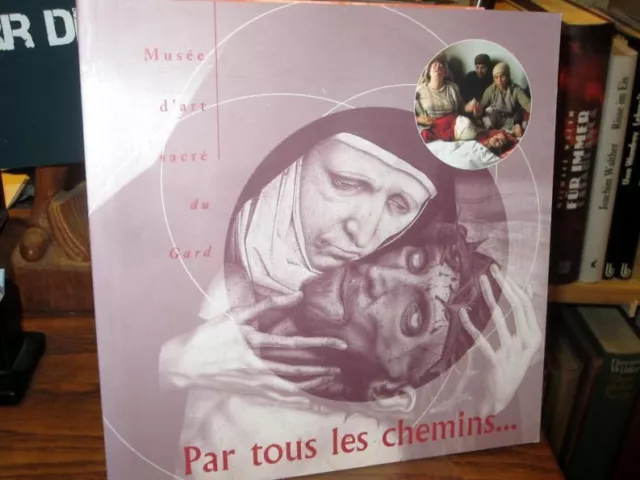 Par tous les chemins... Les chemins de Croix, expressions de la souffrance du si