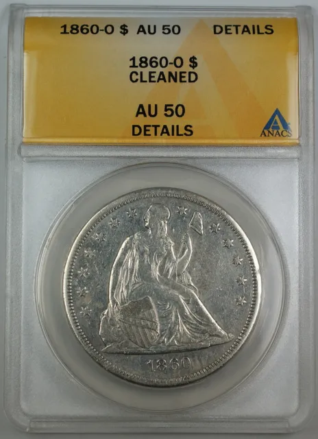 1860-O Seated Liberty Silver Dollar, ANACS AU-50 Details, Cleaned Coin