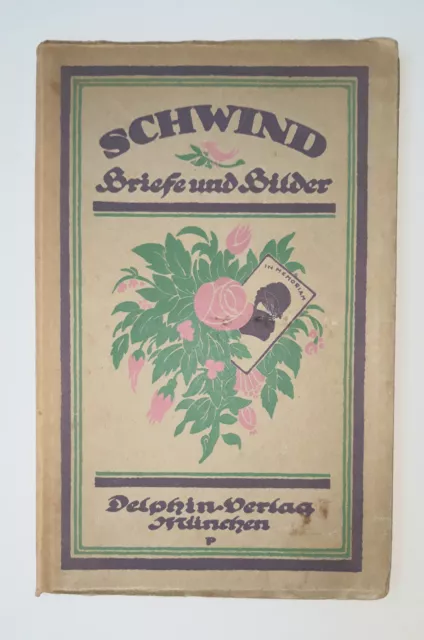 Schwind - Briefe und Bilder - Kleine Delphin-Kunstbücher - mit 26 Bildern - 1922
