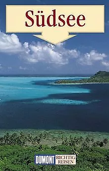 Südsee. Richtig reisen: Tonga - Samoa - Cook-Inseln - Fran... | Livre | état bon
