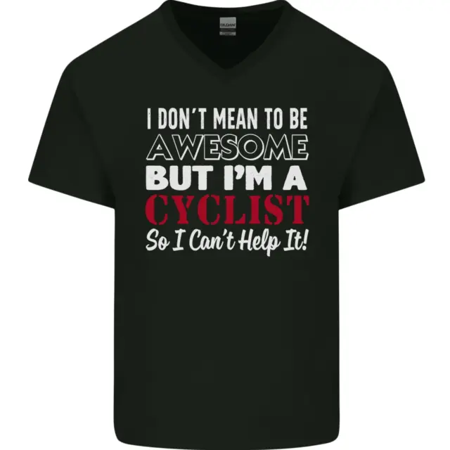 T-shirt da uomo Cycling I Dont Mean to Be Awesome in cotone scollo a V