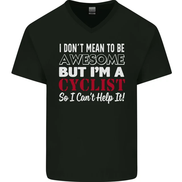 T-shirt da uomo Cycling I Dont Mean to Be Awesome in cotone scollo a V