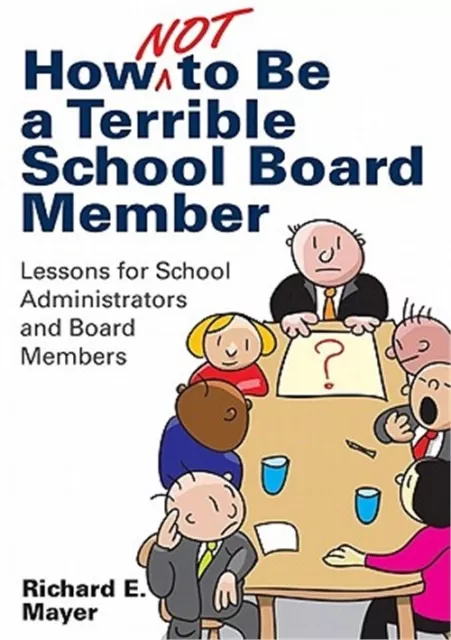 How Not to Be a Terrible School Board Member: Lessons for School Administrators