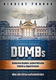 DUMBs: Geheime Bunker, unterirdische Städte und Experime... | Buch | Zustand gut