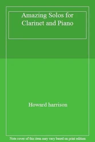 Amazing Solos for Clarinet and Piano,Howard harrison