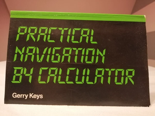 Practical Navigation By Calculator   Hp-11C Casio Fx-502P Ti-66 Hp-67 Hp-41Cx