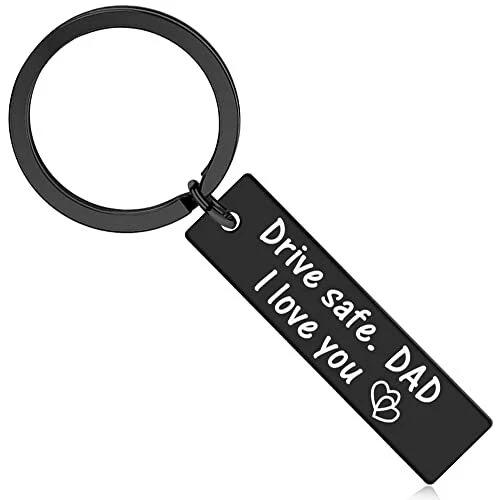 Keychain Gifts for Dad, Drive Safe Dad I Love You Drive Safe. Dad I Love You