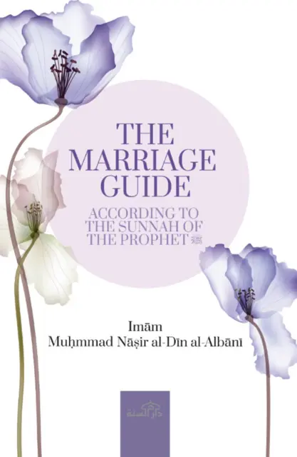 The Marriage And Wedding Guide : According to The Sunnah Of The Prophet
