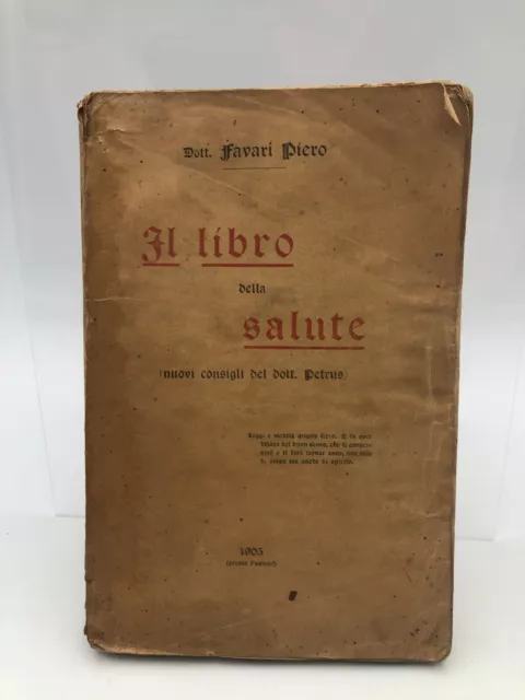 Il libro della salute nuovi consigli del dottor Petrus di Favari 1905