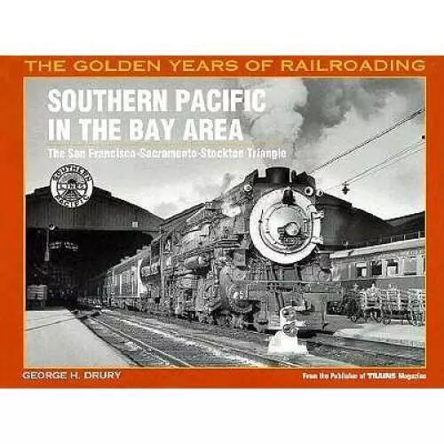 Southern Pacific in the Bay Area: The San Francisco-Sacramento-Stockton T - GOOD