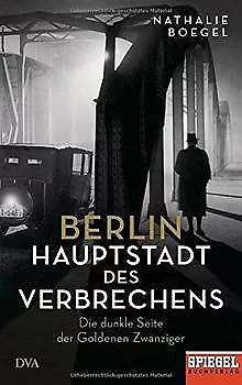 Berlin - Hauptstadt des Verbrechens: Die dunkle Sei... | Buch | Zustand sehr gut