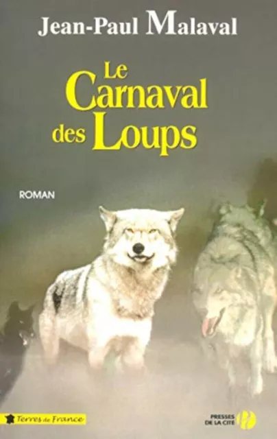 Le Carnaval des loups | Malaval Jean-Paul | Très bon état