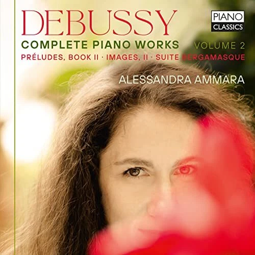 PCL10210 - Claude Debussy, Alessandra Ammara - Debussy Complete Piano Works