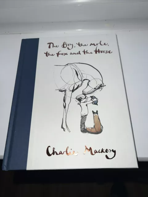 The Boy, The Mole, The Fox and The Horse by Charlie Mackesy (2019, Hardback)