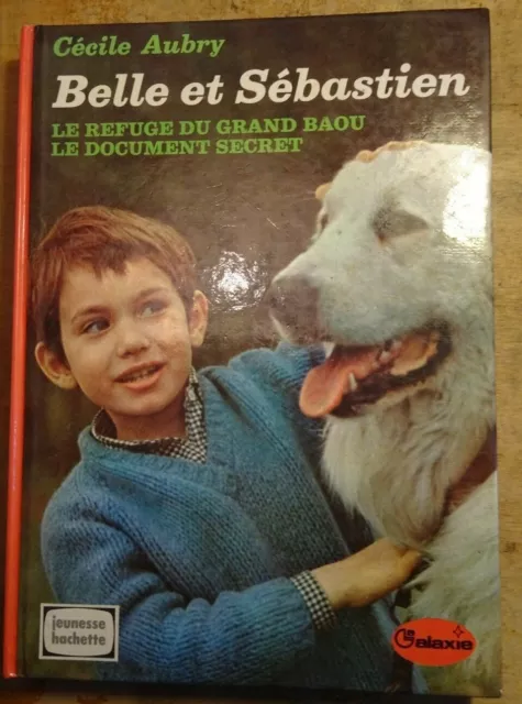 Belle et Sébastien | Cécile Aubry |  Hachette Jeunesse | 1978 Illustré TBE